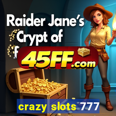crazy slots 777